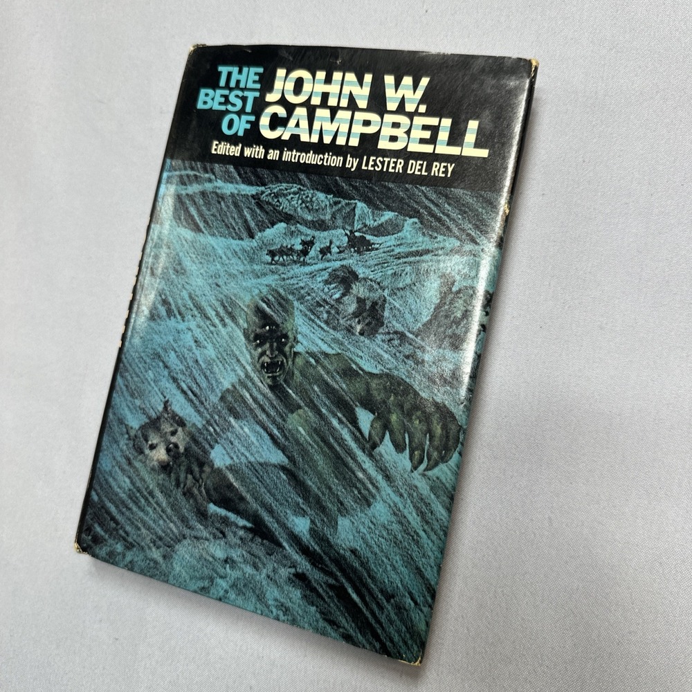 The Best Of John W Campbell Edited By Lester Del Rey HCDJ Book Club Edition